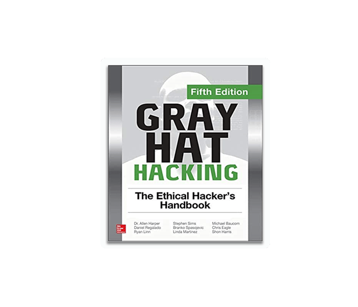 Gray Hat Hacking: The Ethical Hacker?s Handbook